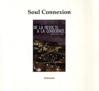Soul Connexion : De la révolte à la conscience, parcours rap (1CD audio)