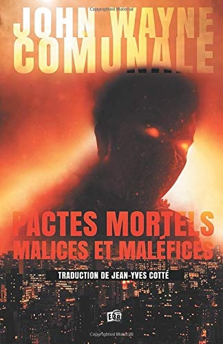 Pactes mortels, malices et maléfices