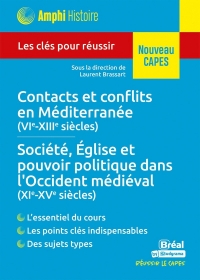 Histoire médiévale – Contacts et conflits en Méditerranée (VIe-XIIIe siècles) • Société, Église et pouvoir politique dans l'Occident médiéval (XIe-XVe siècles): Les clés pour réussir le CAPES