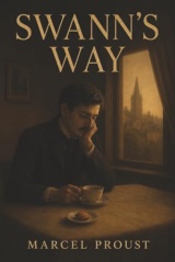 Swann’s Way: Remembrance of Things Past, Volume One—Memory, Jealousy, and the Ache of Lost Time