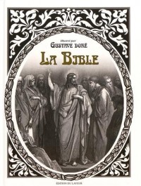 La Bible - Illustré par Gustave Doré