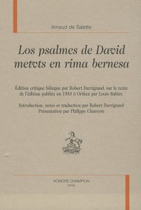 Los psalmes de David metuts en rima bernesa : Edition bilingue français-béarnais