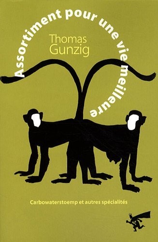 Assortiment pour une vie meilleure : Carbowaterstoemp et autres spécialités, Textes 2004-2009