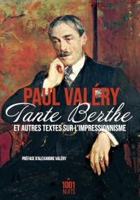 Tante Berthe et autres textes sur l'impressionnisme