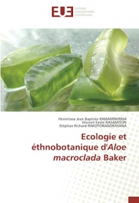 Ecologie et éthnobotanique d'Aloe macroclada Baker