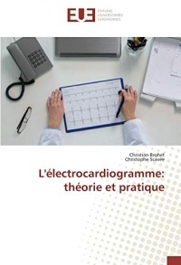 L'électrocardiogramme: théorie et pratique