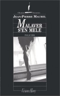 Malaver s'en mêle