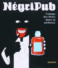 Négripub : l'image des noirs dans la publicité
