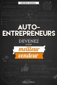 Auto-entrepreneurs, devenez votre meilleur vendeur !