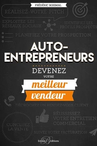 Auto-entrepreneurs, devenez votre meilleur vendeur !