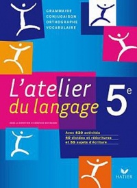 L'atelier du langage Français 5e éd. 2010 - Manuel de l'élève