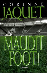 Maudit Foot !