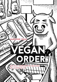 Vegan Order: des Eco-warriors au business de la radicalité