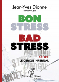 Bon Stress, Bad Stress : Briser le cercle infernal