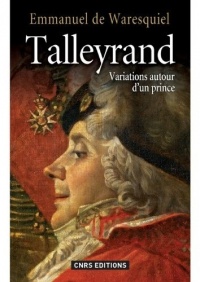 Talleyrand. Dernières nouvelles du Diable