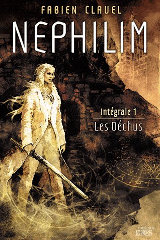Nephilim Intégrale, Tome 1 : Les Déchus