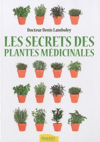 Les secrets des plantes médicinales