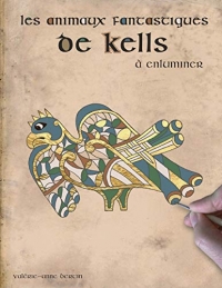 Les animaux fantastiques de Kells à enluminer