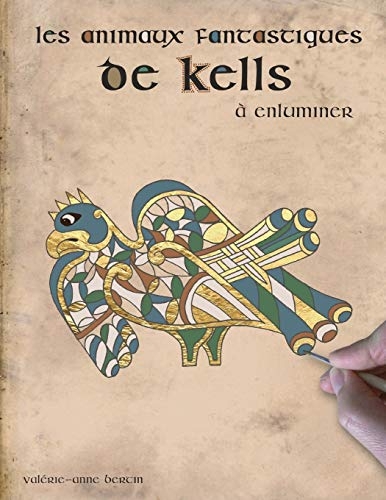 Les animaux fantastiques de Kells à enluminer