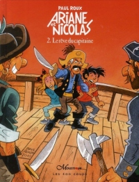 Ariane et Nicolas, Tome 2 : Le rêve du capitaine