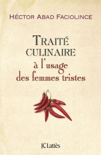 Traité culinaire à l'usage des femmes tristes (Littérature étrangère)