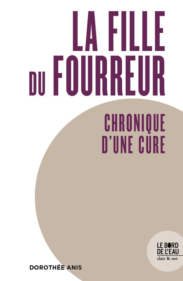 La fille du fourreur: Chronique d’une cure