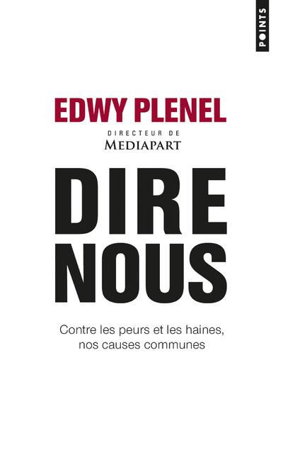 Dire nous - Contre les peurs et les haines, nos causes communes