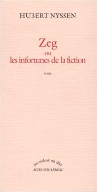 Zeg ou les infortunes de la fiction