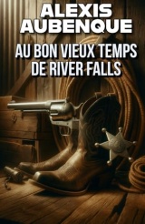 AU BON VIEUX TEMPS DE RIVER FALLS ( NOUVEAUTÉ 2023)