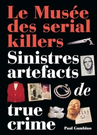 Le musée des serial killers