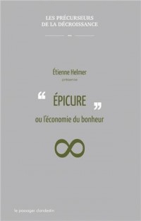 Épicure ou l'économie du bonheur