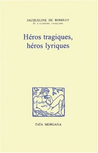 Héros tragiques, héros lyriques