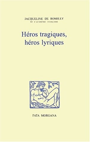 Héros tragiques, héros lyriques