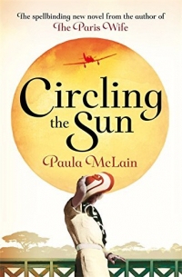 Circling the Sun by Paula McLain (2015-08-27)