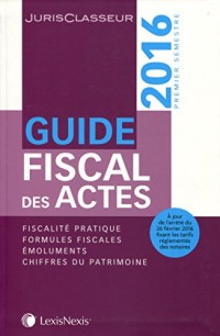 Guide fiscal des actes : Premier semestre 2016