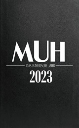 MUH Kalender 2023: Das bayerische Jahr