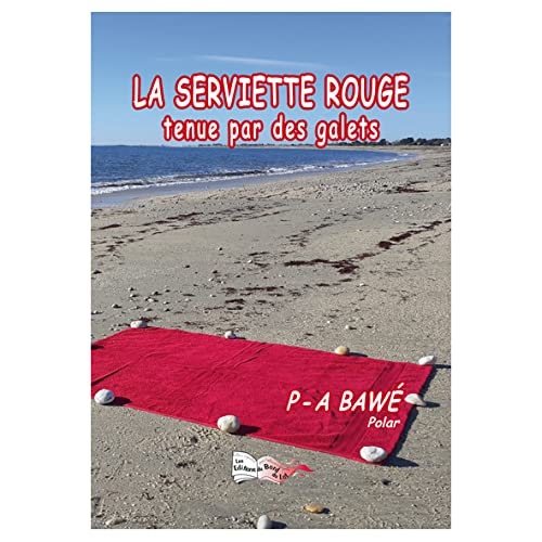 La serviette rouge tenue par des galets