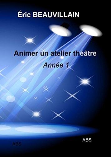 Animer un atelier théâtre : Année 1