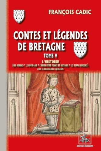 Contes et Légendes de Bretagne: Tome 5, L'Histoire