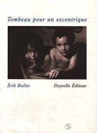 Tombeau pour un excentrique