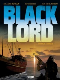 Black Lord - Tome 01: Somalie : année 0.