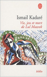 Vie, jeu et mort de LuI Mazrek