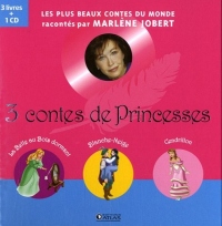 3 contes de Princesses: La Belle au bois dormant, Blanche-Neige, Cendrillon