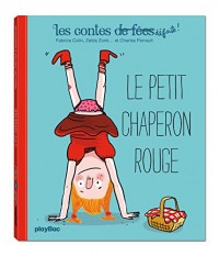 Les contes défaits - Le Petit Chaperon Rouge