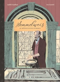 Semmelweis - Le médecin des femmes