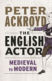 The English Actor: From Medieval to Modern