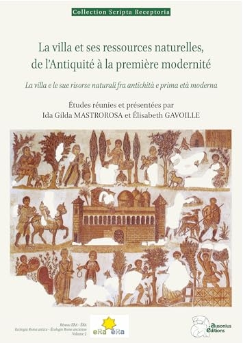 La villa et ses ressources naturelles, de l'Antiquité à la première modernité
