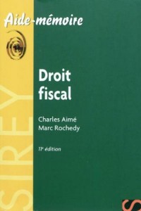 Droit fiscal - 11e éd.: Aide-mémoire Sirey