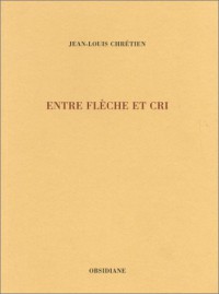 Entre flèche et cri