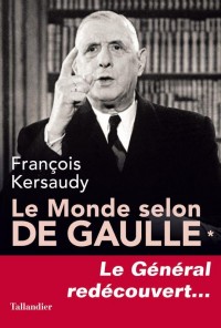 Le Monde selon De Gaulle - Tome 1